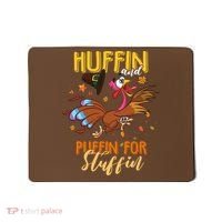 Thanksgiving Run Turkey Trot Huffin and Puffin for Stuffin Mousepad thumb 0