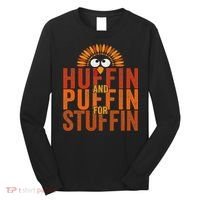 Thanksgiving Run Turkey Trot Huffin And Puffin For Stuffin Long Sleeve Shirt thumb 0