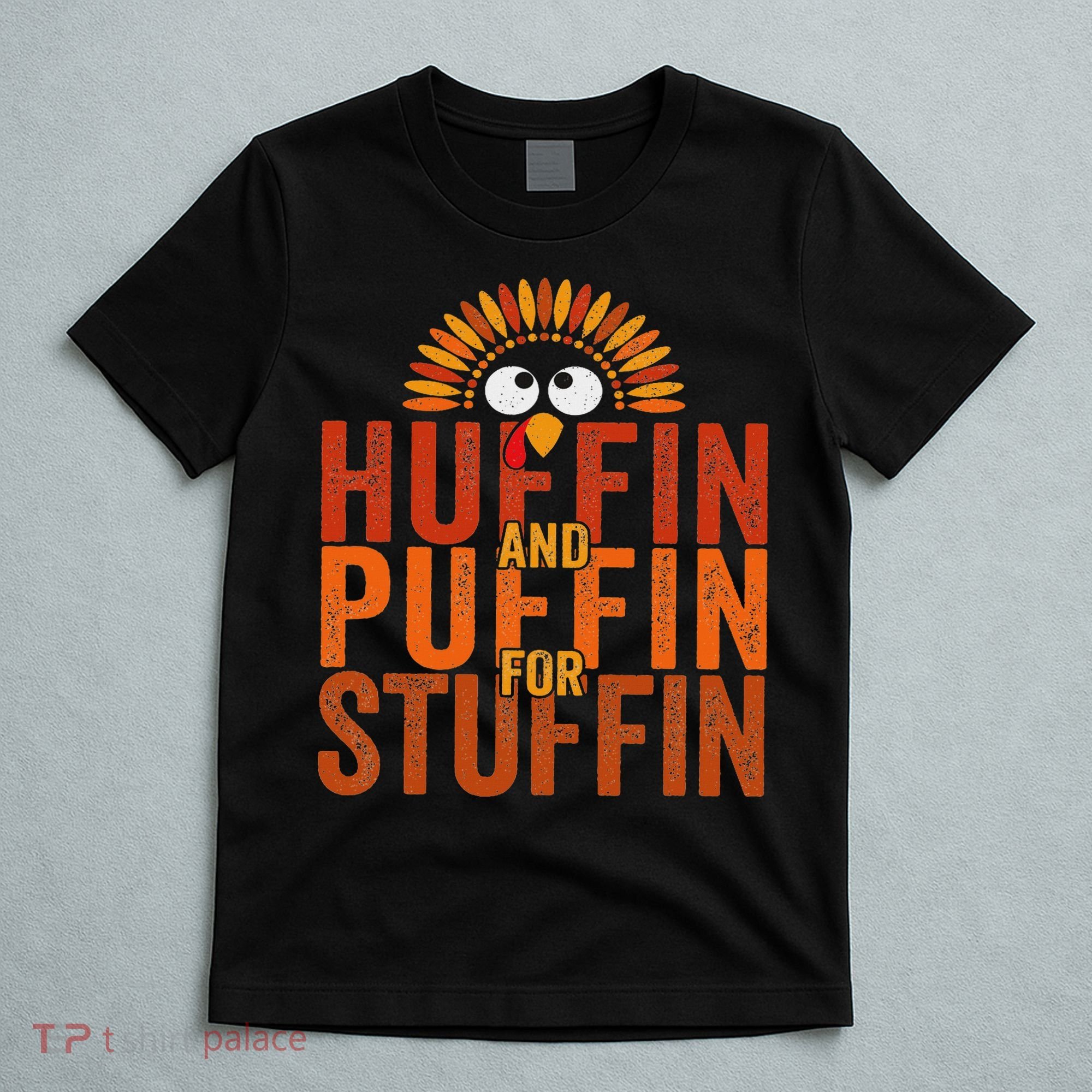 Thanksgiving Run Turkey Trot Huffin And Puffin For Stuffin T-Shirt