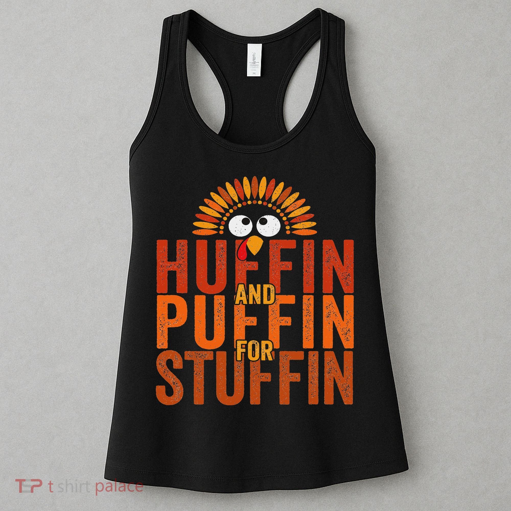 Thanksgiving Run Turkey Trot Huffin And Puffin For Stuffin Women's Tank Top