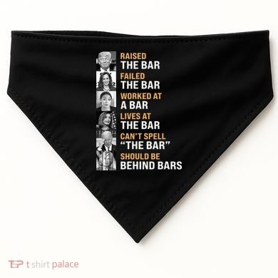 Trump Raised The Bar Harris Failed The Bar USA-Made Doggie Bandana