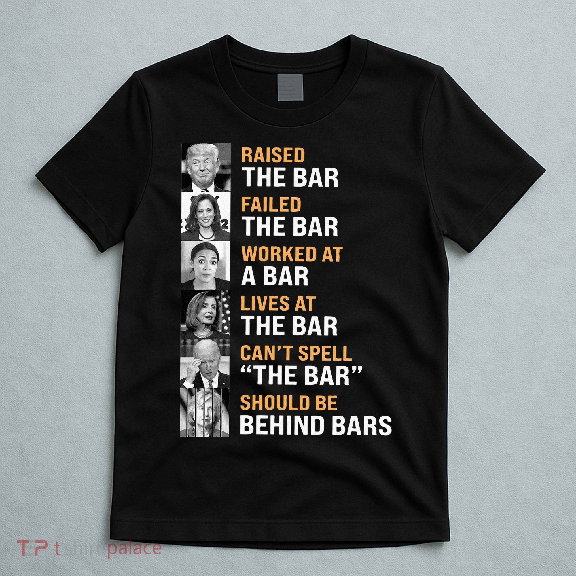 Trump Raised The Bar Harris Failed The Bar T-Shirt