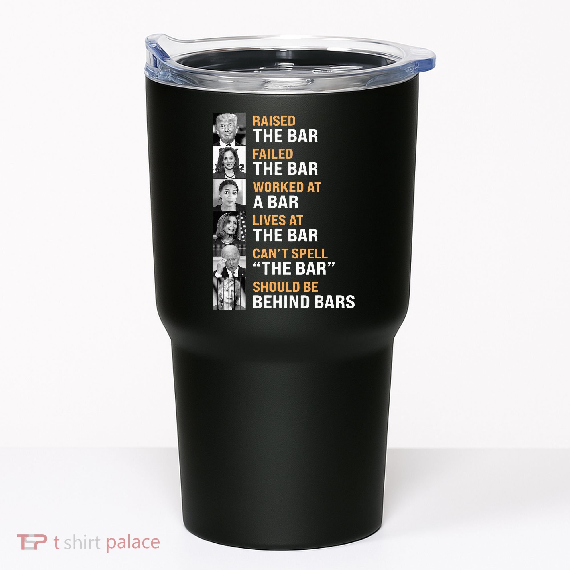 Trump Raised The Bar Harris Failed The Bar Tumbler