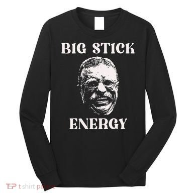 Theodore Roosevelt Long Sleeve Shirt