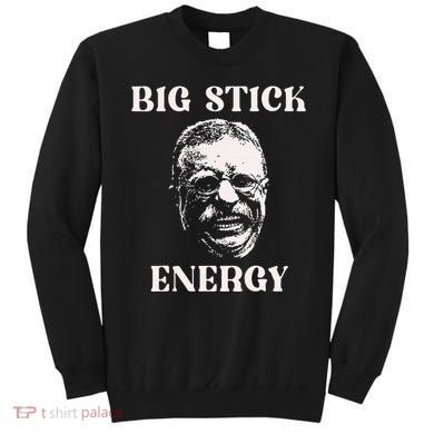 Theodore Roosevelt Sweatshirt