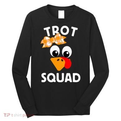 Thanksgiving Running Turkey Trot Squad Long Sleeve Shirt