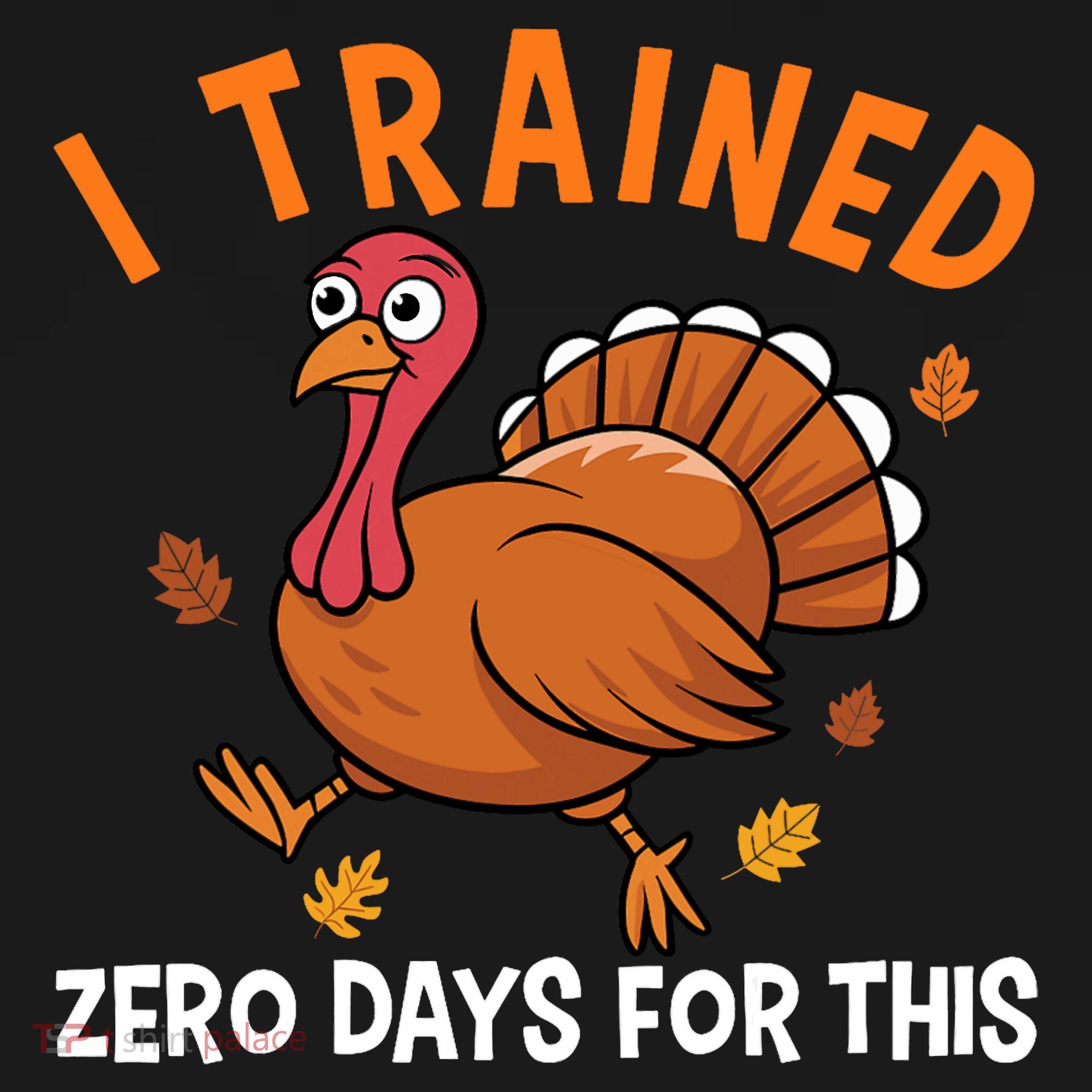 Thanksgiving Running Turkey Trot I Trained Zero Days Doggie Tank