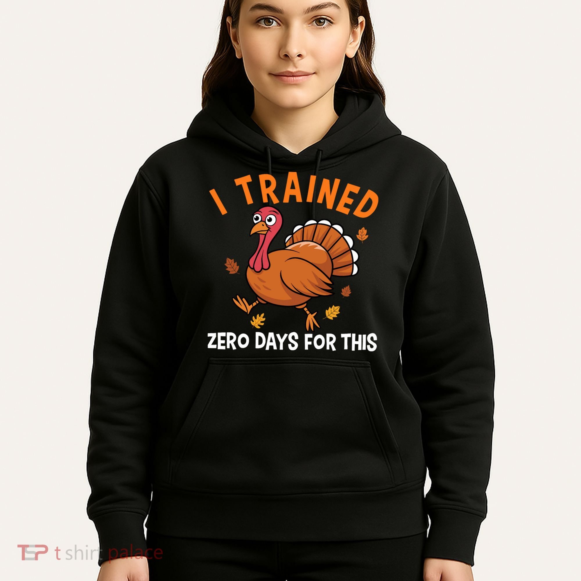 Thanksgiving Running Turkey Trot I Trained Zero Days Hoodie