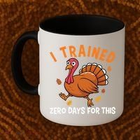 Thanksgiving Running Turkey Trot I Trained Zero Days Coffee Mug thumb 2
