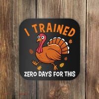 Thanksgiving Running Turkey Trot I Trained Zero Days Coaster thumb 0