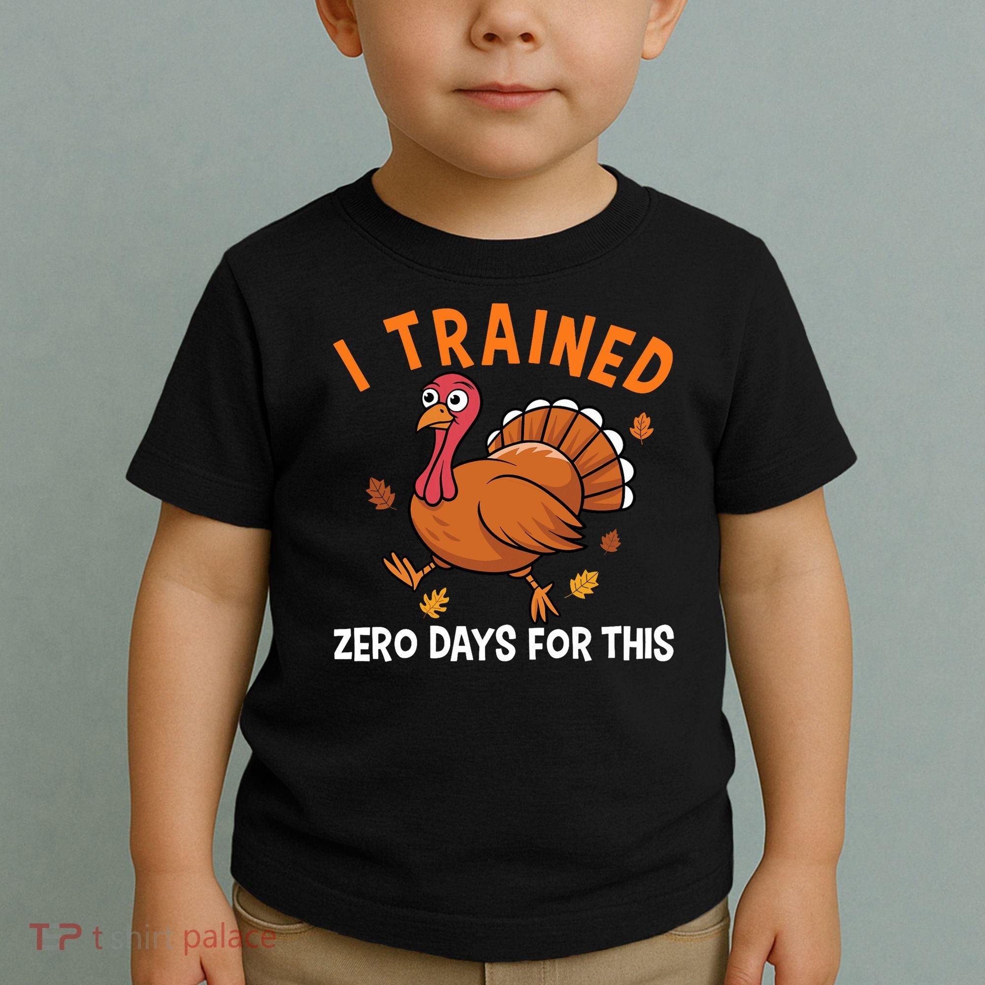 Thanksgiving Running Turkey Trot I Trained Zero Days Toddler T-Shirt
