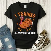 Thanksgiving Running Turkey Trot I Trained Zero Days Women's T-Shirt thumb 3