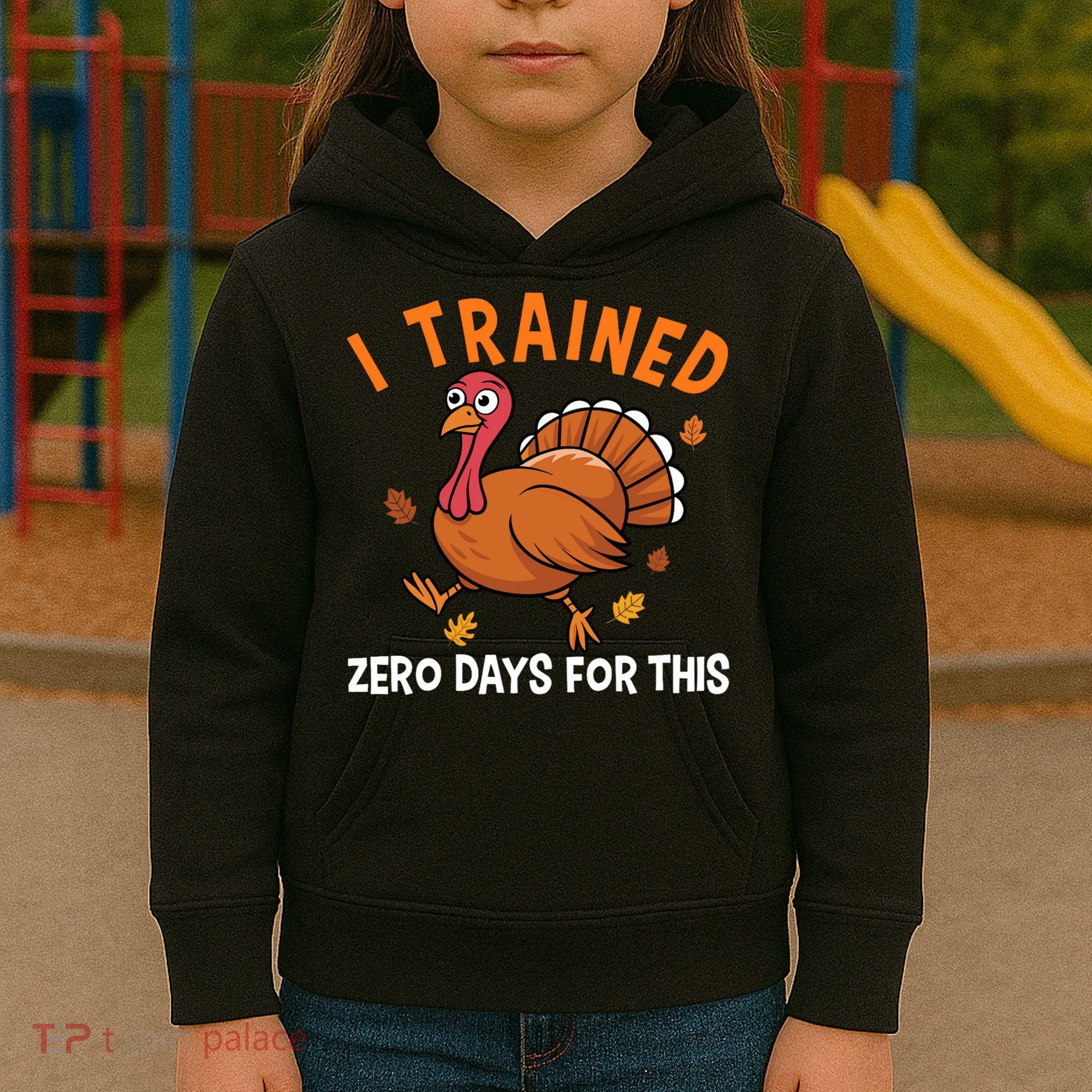 Thanksgiving Running Turkey Trot I Trained Zero Days Kids Hoodie
