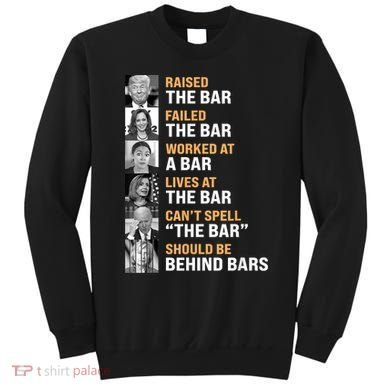Trump Raised The Bar Harris Failed The Bar Sweatshirt
