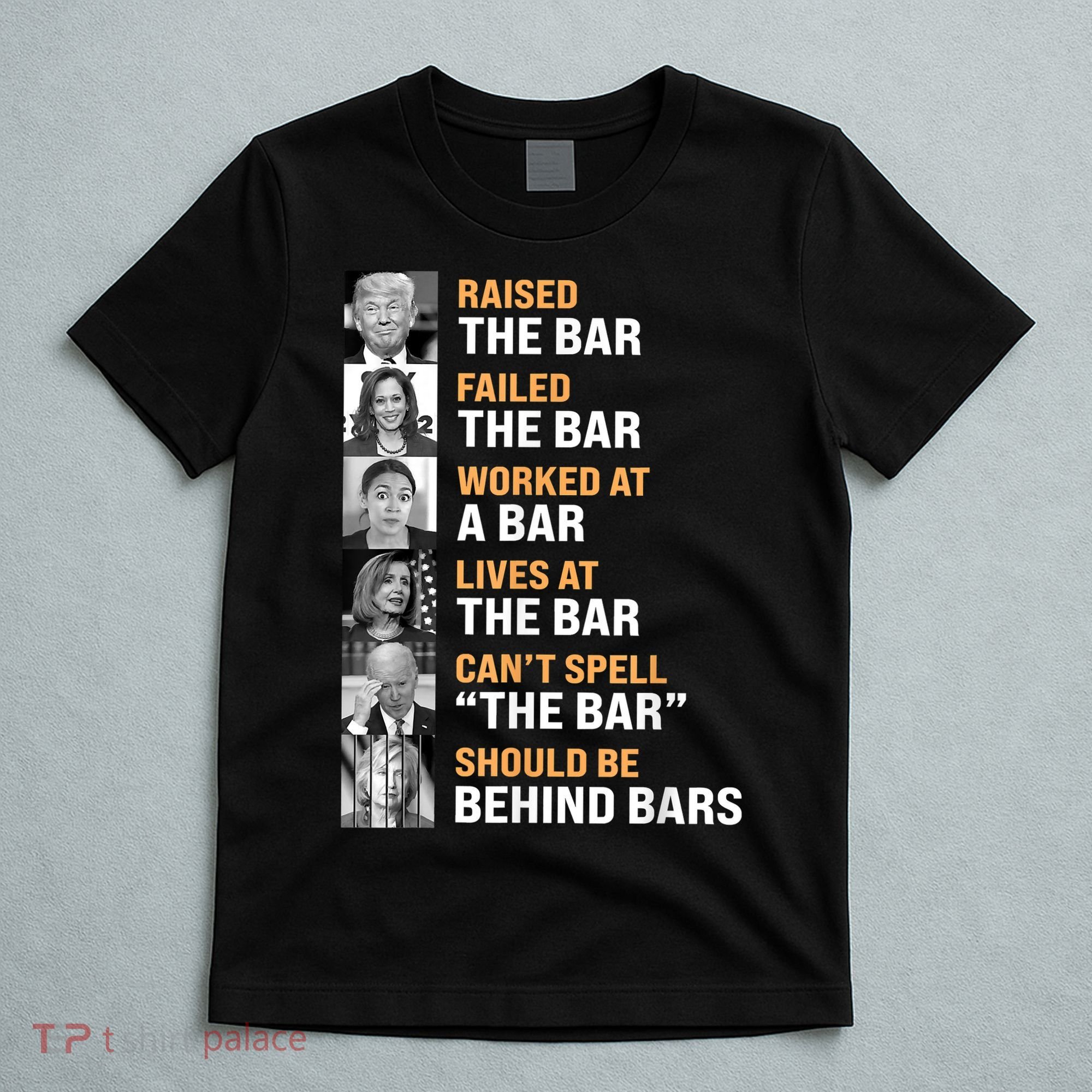 Trump Raised The Bar Harris Failed The Bar T-Shirt
