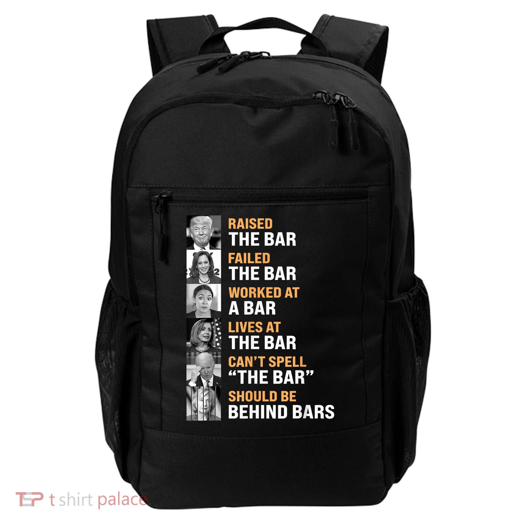 Trump Raised The Bar Harris Failed The Bar Backpack