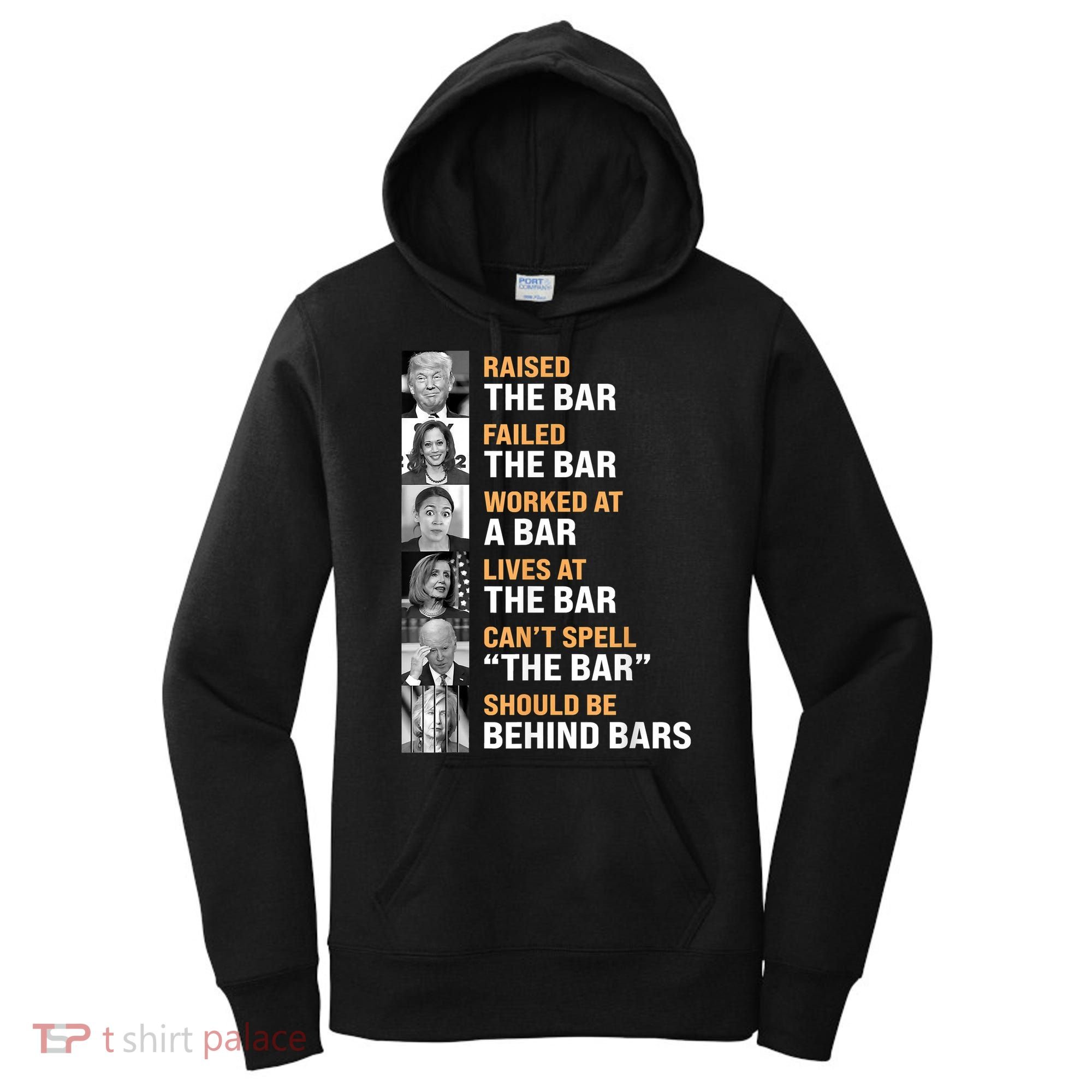 Trump Raised The Bar Harris Failed The Bar Women's Hoodie