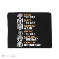 Trump Raised The Bar Harris Failed The Bar Mousepad thumb 0