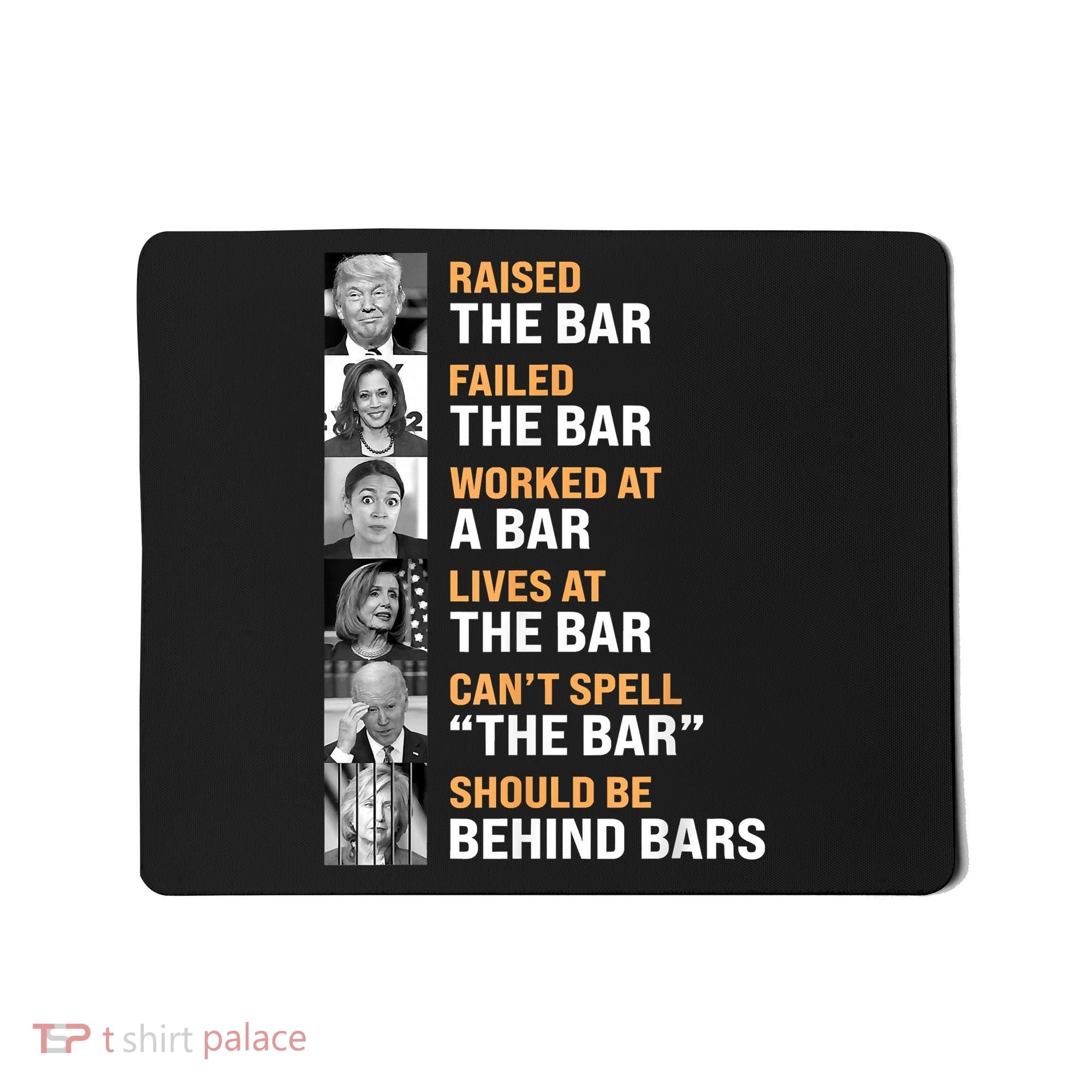 Trump Raised The Bar Harris Failed The Bar Mousepad