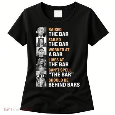 Trump Raised The Bar Harris Failed The Bar Women's T-Shirt