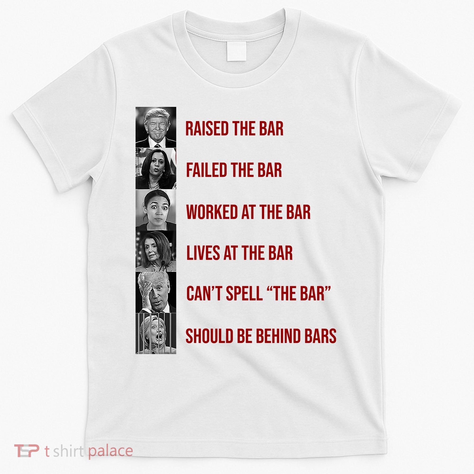 Trump Raised The Bar Biden Can't Spell The Bar Funny Republican T-Shirt