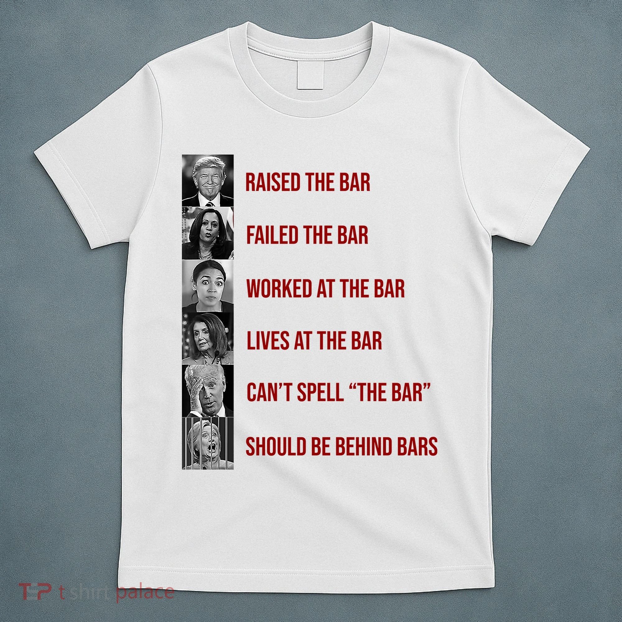 Trump Raised The Bar Biden Can't Spell The Bar Funny Republican T-Shirt