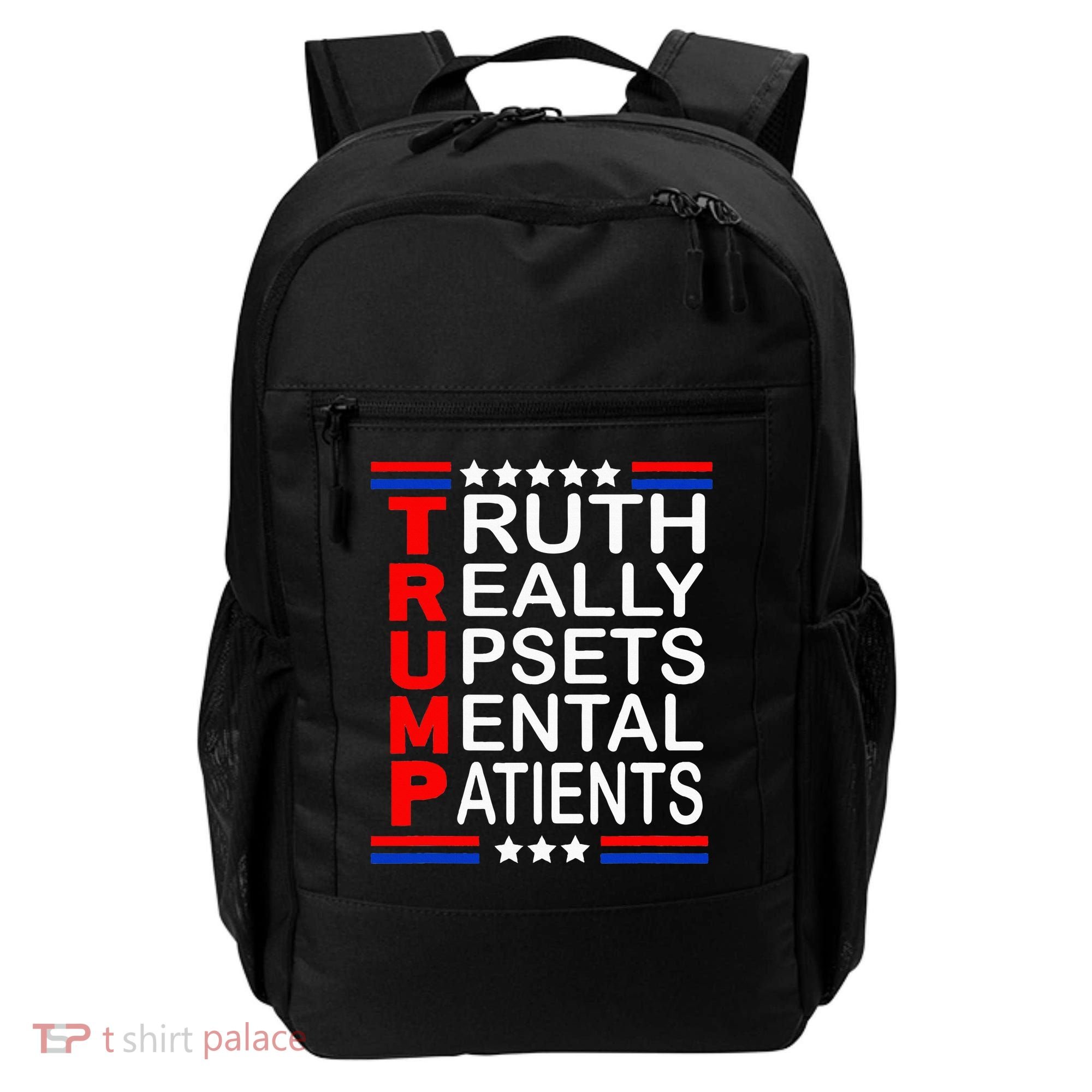 Trump Really Upsets Mental Patients Backpack