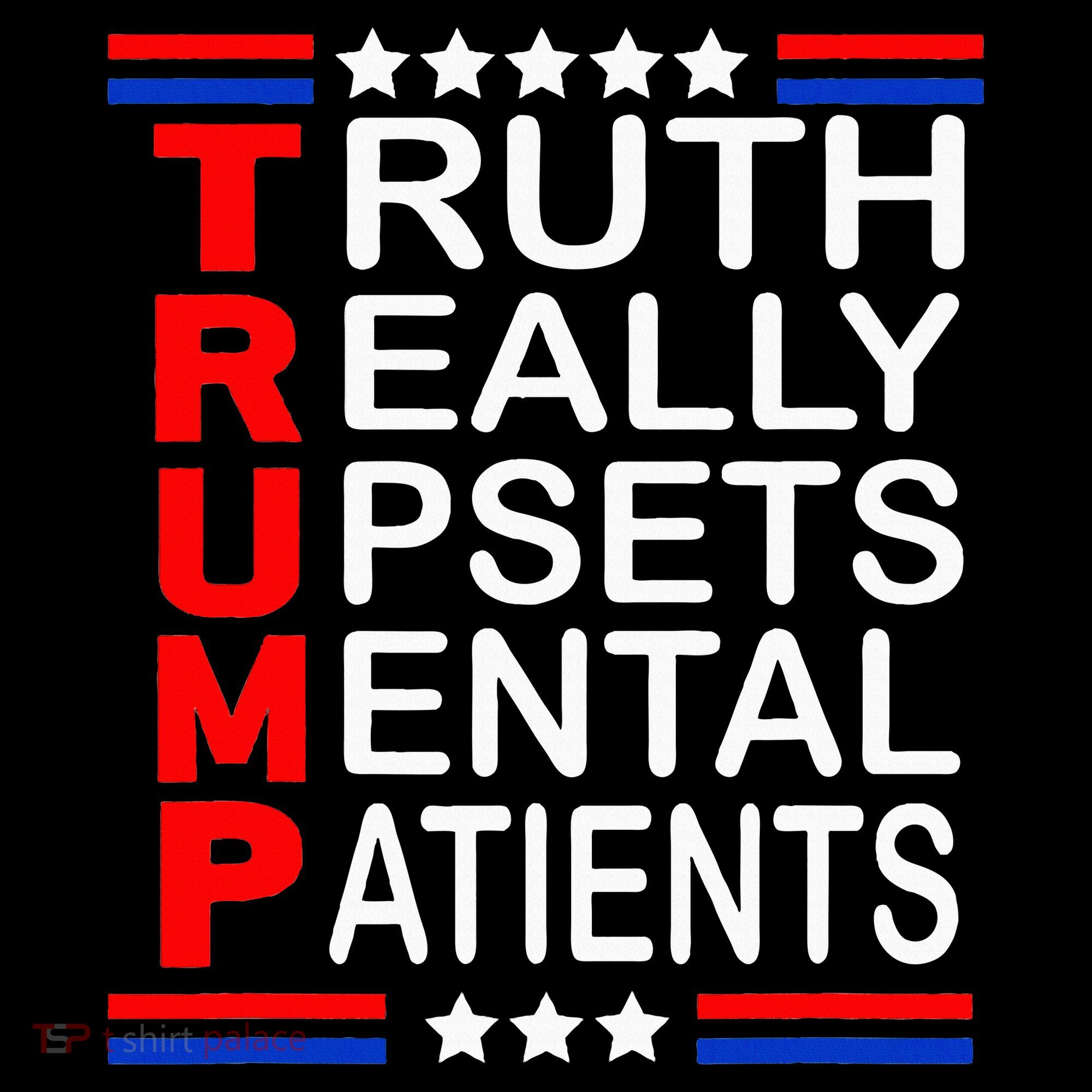 Trump Really Upsets Mental Patients Women's Tank Top