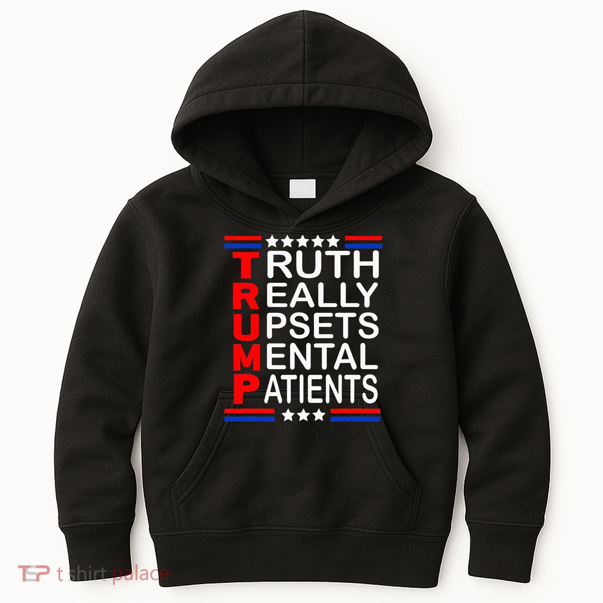Trump Really Upsets Mental Patients Kids Hoodie