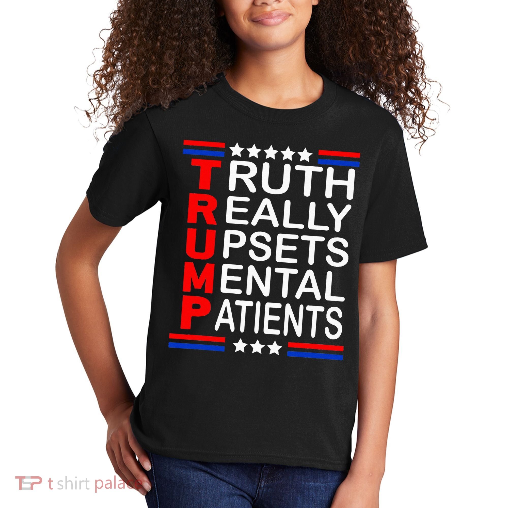 Trump Really Upsets Mental Patients Kids T-Shirt
