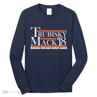 Trubisky Mack Make Chicago Great Again Long Sleeve Shirt thumb 0