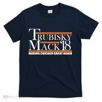 Trubisky Mack Make Chicago Great Again T-Shirt thumb 0