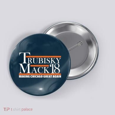 Trubisky Mack Make Chicago Great Again Button