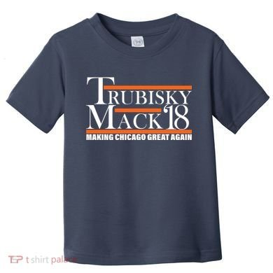 Trubisky Mack Make Chicago Great Again Toddler T-Shirt