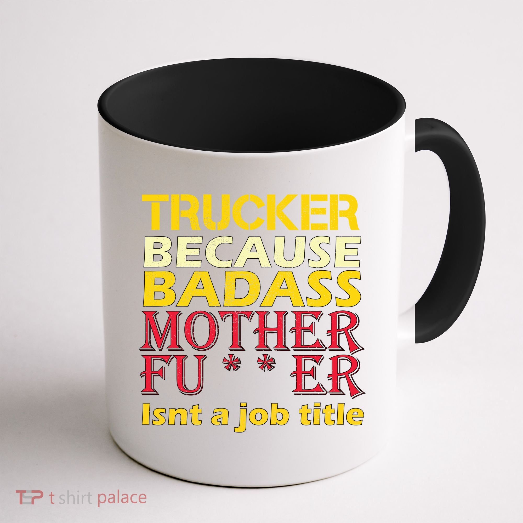 Trucker Badass Job Title  Coffee Mug