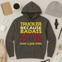 Trucker Badass Job Title  Hoodie thumb 3