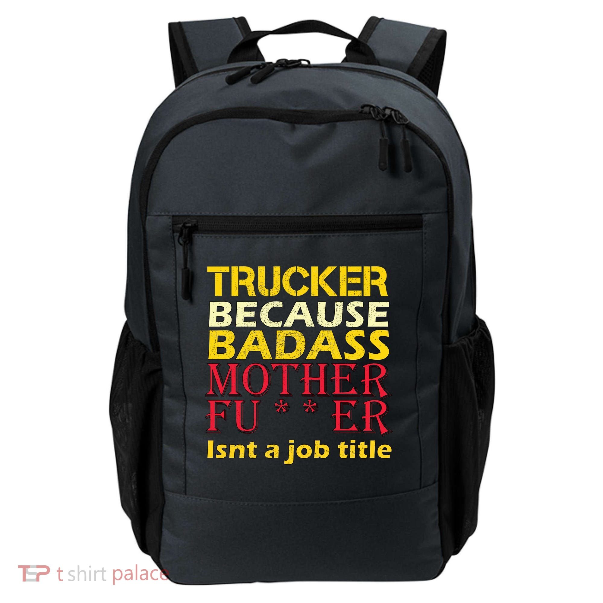 Trucker Badass Job Title  Backpack