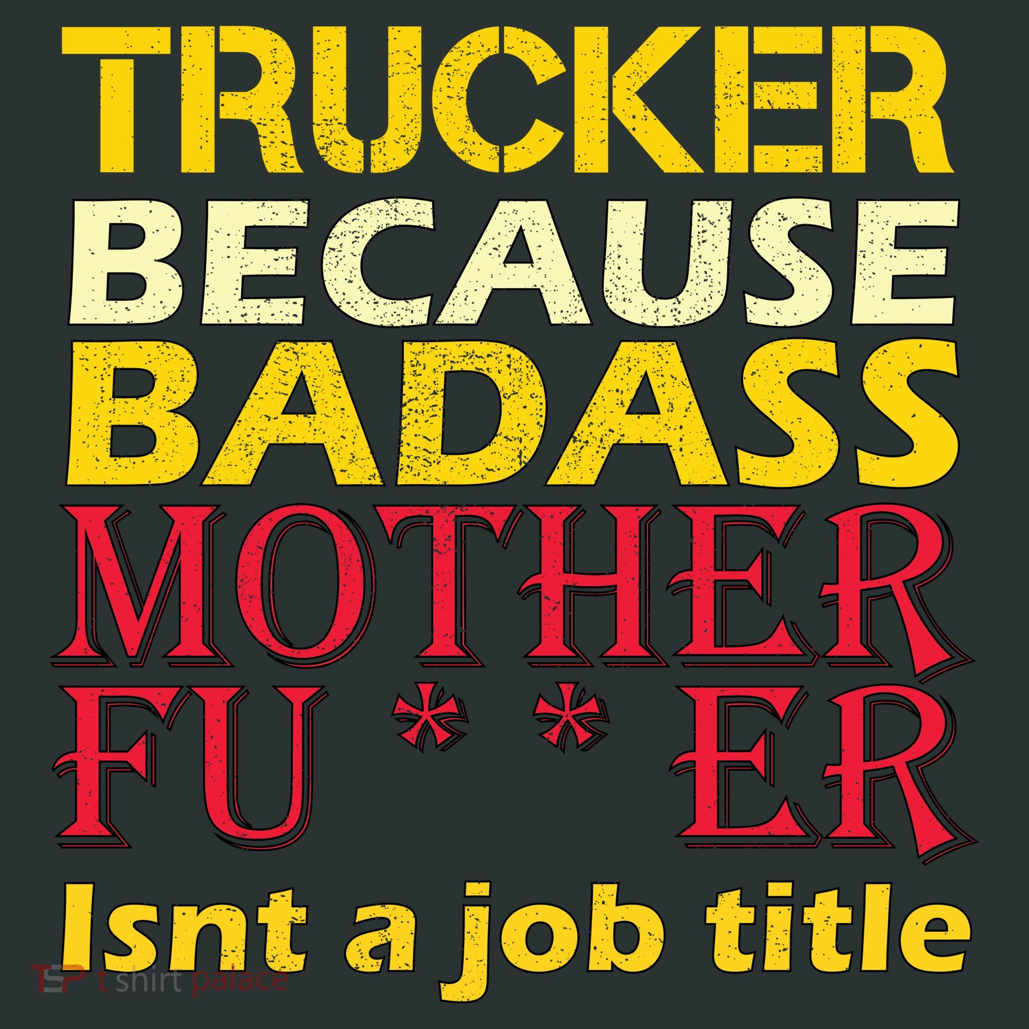 Trucker Badass Job Title  Backpack