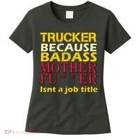 Trucker Badass Job Title  Women's T-Shirt thumb 0