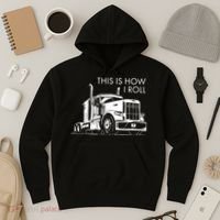 Truckers This Is How I Roll  Hoodie thumb 3