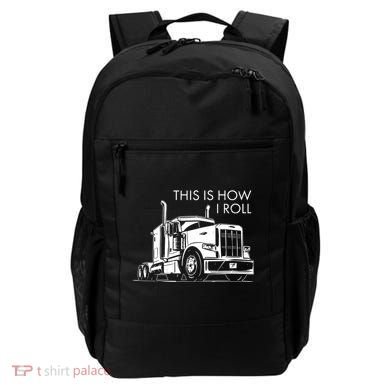 Truckers This Is How I Roll  Backpack