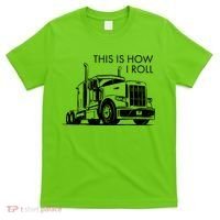 Truckers This Is How I Roll  T-Shirt thumb 0