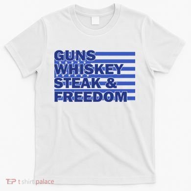 True American Guns Whiskey Steak Freedom T-Shirt