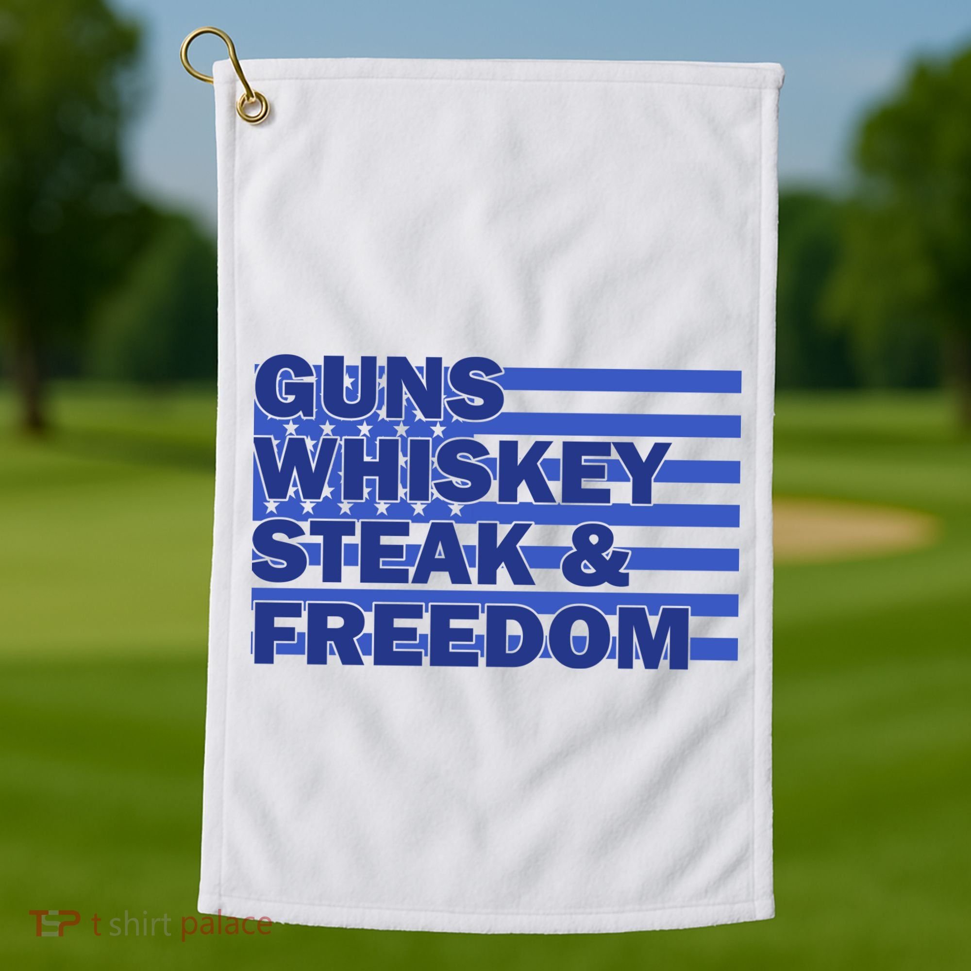 True American Guns Whiskey Steak Freedom Golf Towel