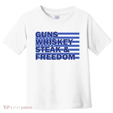 True American Guns Whiskey Steak Freedom Toddler T-Shirt