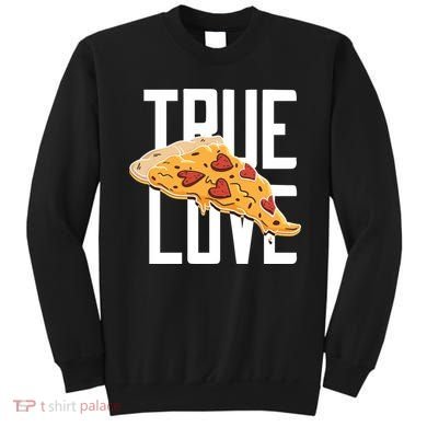 True Love Heart Pizza Sweatshirt