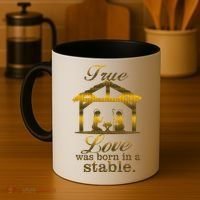 True Love Was Born In A Stable Coffee Mug thumb 4