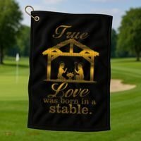 True Love Was Born In A Stable Golf Towel thumb 1