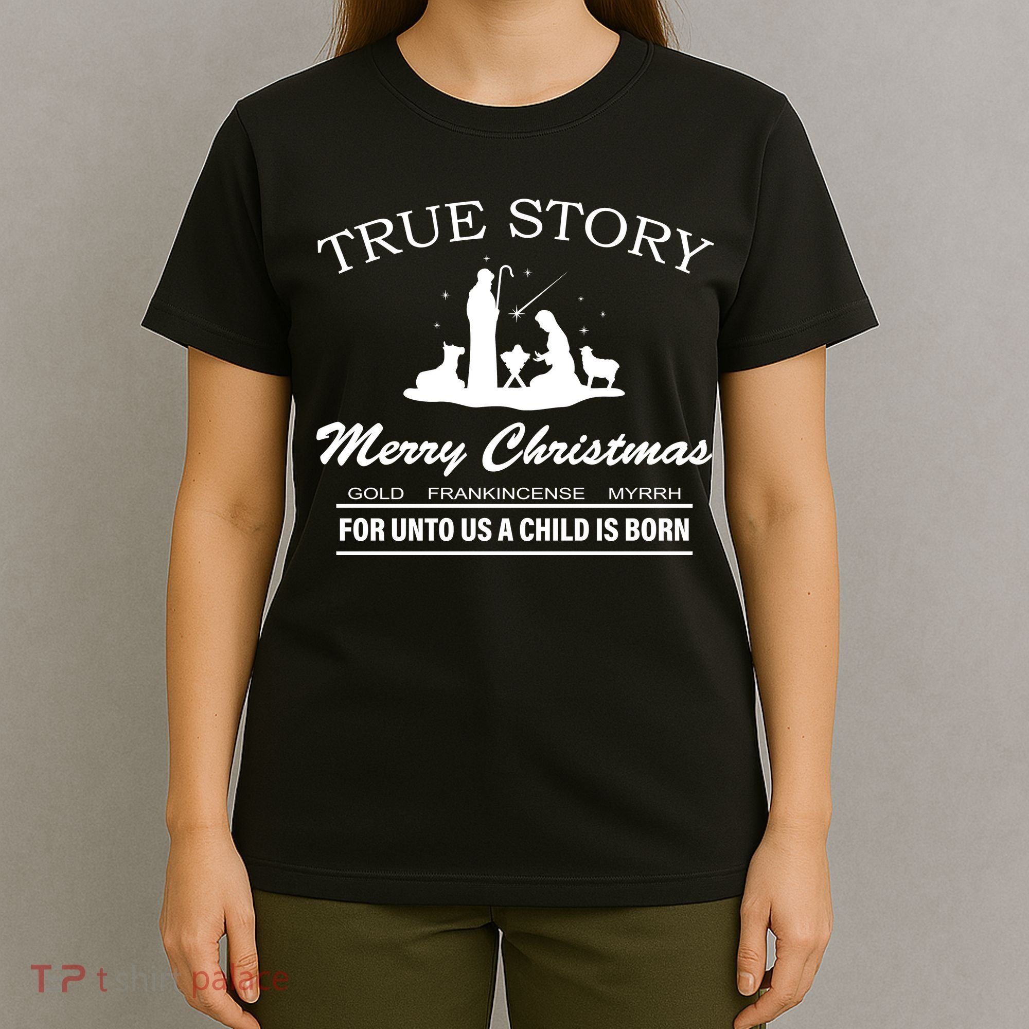 True Story Merry Christmas Jesus Christ  T-Shirt