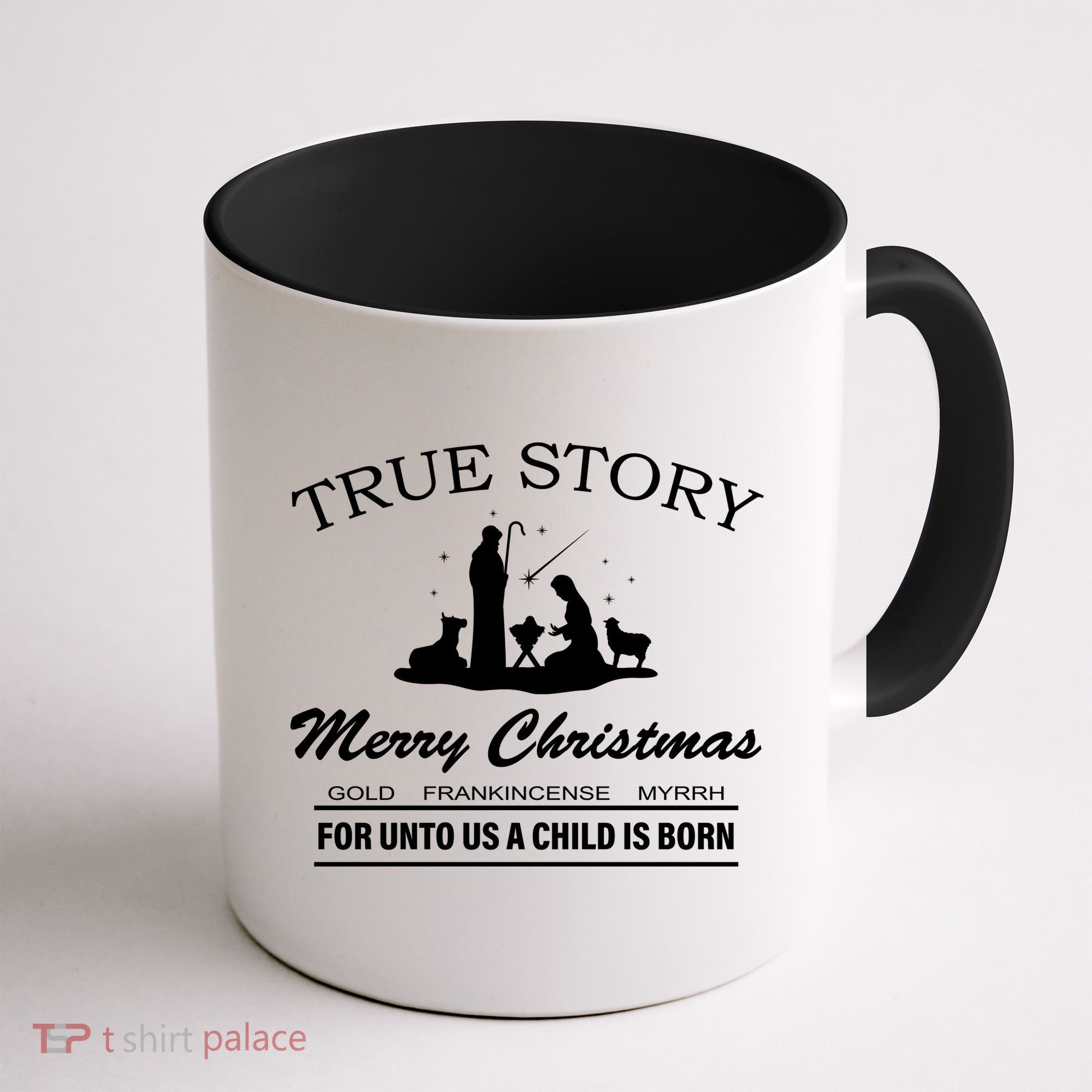 True Story Merry Christmas Jesus Christ  Coffee Mug
